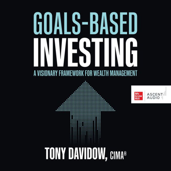 Goals-Based Investing: A Visionary Framework for Wealth Management