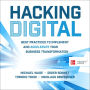 Hacking Digital: Best Practices to Implement and Accelerate Your Business Transformation