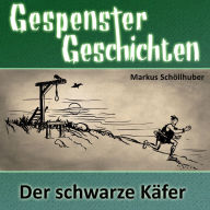 Der schwarze Käfer: Gespenster Geschichten