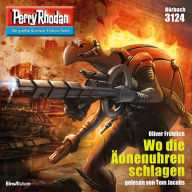 Perry Rhodan 3124: Wo die Äonenuhren schlagen: Perry Rhodan-Zyklus 