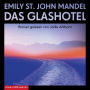 Das Glashotel (The Glass Hotel)