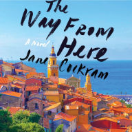 The Way from Here: A Novel