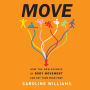 Move: How the New Science of Body Movement Can Set Your Mind Free