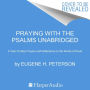 Praying with the Psalms: A Year of Daily Prayers and Reflections on the Words of David