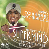 Supermind: An Appointment with the Doctor: Season 1 - Episode 2
