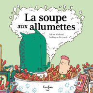 La soupe aux allumettes: Collection Fonfon audio