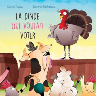 DINDE QUI VOULAIT VOTER, LA