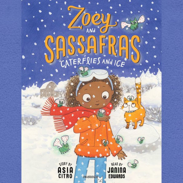 Zoey and Sassafras: Caterflies and Ice