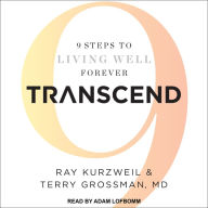 Transcend: 9 Steps to Living Well Forever