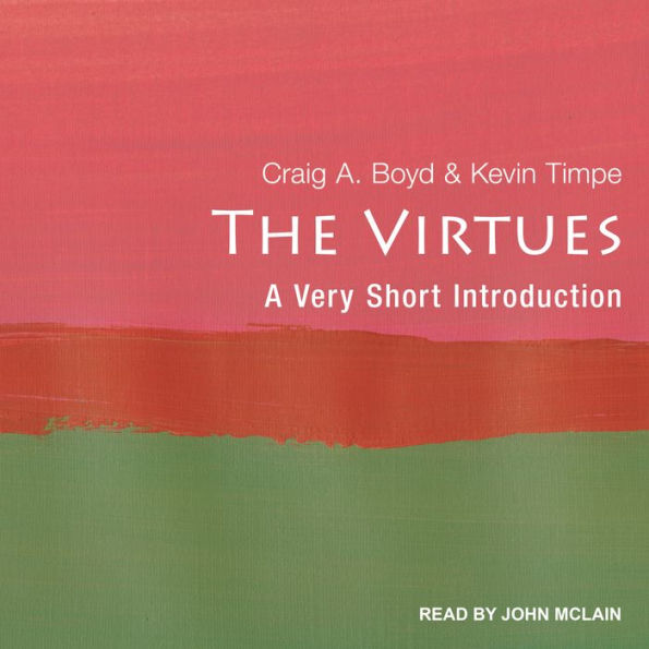 The Virtues: A Very Short Introduction