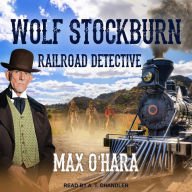 Wolf Stockburn, Railroad Detective