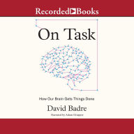 On Task: How Our Brain Gets Things Done