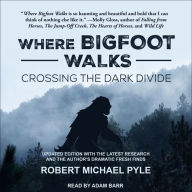 Where Bigfoot Walks: Crossing the Dark Divide