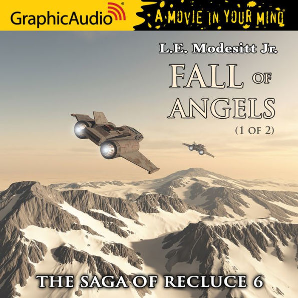 Fall of Angels, 1 of 2: The Saga of Recluce 6: Dramatized Adaptation
