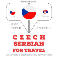 ¿esky - srbsky: Pro cestování: I listen, I repeat, I speak : language learning course