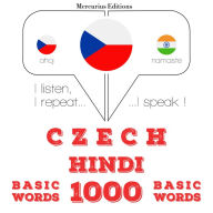¿e¿tina - hind¿tina: 1000 základních slov: I listen, I repeat, I speak : language learning course