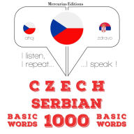 ¿e¿tina - srb¿tina: 1000 základních slov: I listen, I repeat, I speak : language learning course
