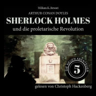 Sherlock Holmes und die proletarische Revolution - Die neuen Abenteuer, Folge 5 (Ungekürzt)