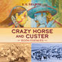 Crazy Horse and Custer: Born Enemies