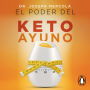 El poder del Keto ayuno