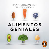 Alimentos geniales (Colección Vital): Vuélvete más listo, productivo y feliz mientras proteges tu cerebro de por vida