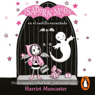 Isadora Moon 6 - Isadora Moon en el castillo encantado: ¡Un libro mágico!