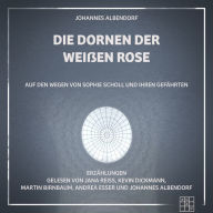 Die Dornen der Weißen Rose