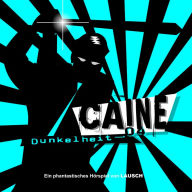 Caine, Folge 4: Dunkelheit