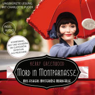 Mord in Montparnasse - Miss-Fisher-Krimis - Miss Fishers mysteriöse Mordfälle, Band 2 (Ungekürzt)