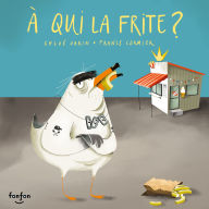 À qui la frite ?: Collection Fonfon audio