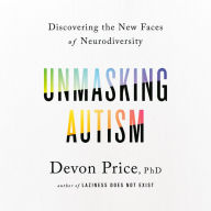 Unmasking Autism: Discovering the New Faces of Neurodiversity