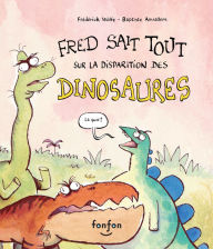 Fred sait tout sur la disparition des dinosaures: Collection Fonfon audio