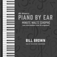Minute Waltz (Chopin): Late Intermediate Level Arrangement