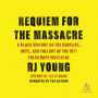 Requiem for the Massacre: A Black History on the Conflict, Hope and Fallout of the 1921 Tulsa Race Massacre