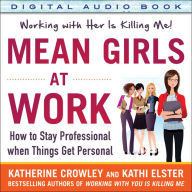 Mean Girls at Work: How to Stay Professional When Things Get Personal