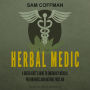 Herbal Medic: A Green Beret's Guide to Emergency Medical Preparedness and Natural First Aid