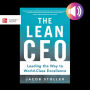 The Lean CEO: Leading the Way to World-Class Excellence