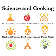 Science and Cooking: Physics Meets Food, From Homemade to Haute Cuisine