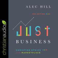 Just Business: Christian Ethics for the Marketplace