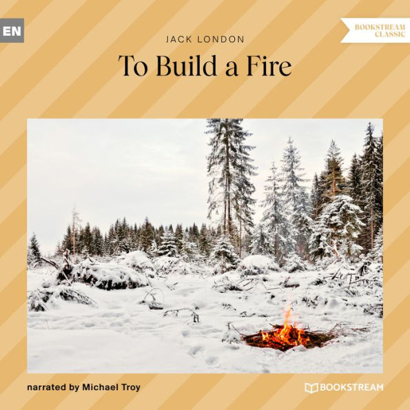 To Build a Fire (Unabridged)