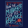 How the Multiverse Got Its Revenge