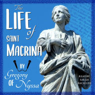 The Life of Saint Macrina