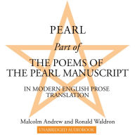 Pearl: Part of The Poems of the Pearl Manuscript in Modern English Prose Translation