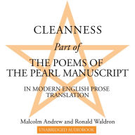 Cleanness: Part of The Poems of the Pearl Manuscript in Modern English Prose Translation