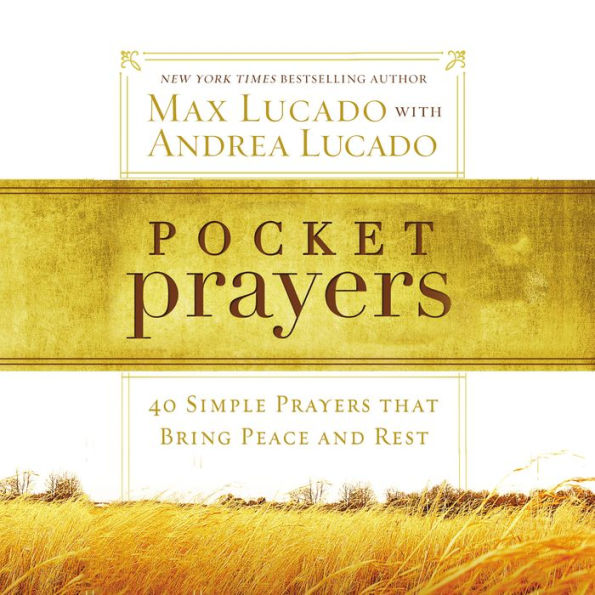 Pocket Prayers: 40 Simple Prayers That Bring Peace and Rest