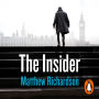 The Insider: BESTSELLING AUTHOR OF THE SCARLET PAPERS: THE TIMES THRILLER OF THE YEAR 2023