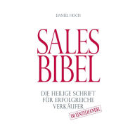 Sales Bibel: Die heilige Schrift für erfolgreiche Verkäufer im Einzelhandel