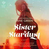 Sister Stardust: A Novel - A Captivating Novel Inspired by True Events