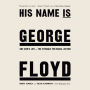 His Name Is George Floyd: One Man's Life and the Struggle for Racial Justice (Pulitzer Prize Winner)