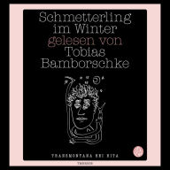 Schmetterling im Winter (Ungekürzte Lesung)